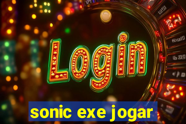 sonic exe jogar